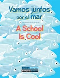 Cover: Vamos juntos por el mar / A School Is Cool - PI KIDS