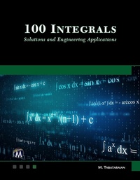 Enlarge image Cover: 100 Integrals: Solutions with Engineering Applications - Mercury Learning and Information