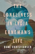 Cover: Loneliness in Lydia Erneman's Life - Book*hug Press