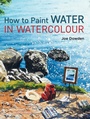 Cover: How to Paint Water in Watercolour - Search Press