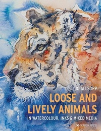 Abbildung von: Loose and Lively Animals in Watercolour, Inks & Mixed Media - Search Press