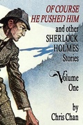 Cover: Of Course He Pushed Him and Other Sherlock Holmes Stories - Volume 1 - Andrews UK