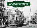 Cover: Lost Tramways of England - Graffeg Limited