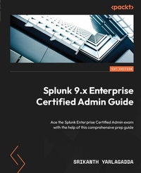 Abbildung von: Splunk 9.x Enterprise Certified Admin Guide - De Gruyter