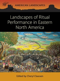 Enlarge image Cover: Landscapes of Ritual Performance in Eastern North America - Oxbow Books
