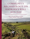 Cover: Community Archaeology on Hadrian's Wall 2019-2022 - Oxbow Books