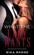 Cover: What the Lady Wants (Boulder Bodyguards series, #1) - Park Nine Publishing