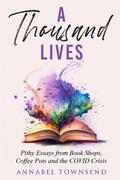 Cover: A Thousand Lives - Wood Dragon Books