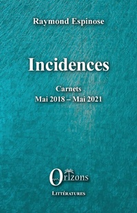 Enlarge image Cover: Incidences - EDITIONS ORIZONS
