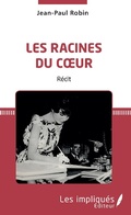 Cover: Les racines du coeur - LES IMPLIQUES
