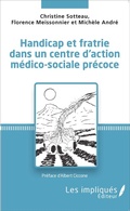 Cover: Handicap et fratrie dans un centre d'action medico-sociale precoce - LES IMPLIQUES