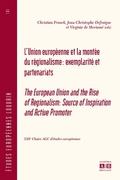Cover: L'UNION EUROPEENNE ET LA MONTEE DU REGIONALISME: EXEMPLARITE ET PARTENARIATS - Academia