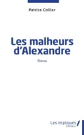 Cover: Les malheurs d'Alexandre - LES IMPLIQUES