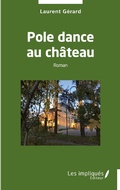 Cover: Pole dance au chateau - LES IMPLIQUES