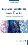 Cover: L'enfant qui n'existait pas ou la voie du pardon - LES IMPLIQUES