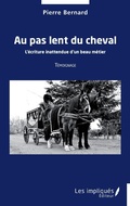 Cover: Au pas lent du cheval - LES IMPLIQUES