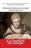 Cover: L'Empire de Catherine la Grande, nouvelles approches - SPM