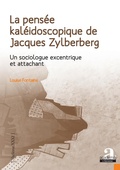 Cover: La pens&eacute;e kal&eacute;idoscopique de Jacques Zylberberg - Academia
