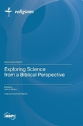 Cover: Exploring Science from a Biblical Perspective - MDPI AG