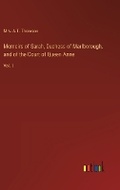 Cover: Memoirs of Sarah, Duchess of Marlborough, and of the Court of Queen Anne - Outlook Verlag