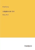 Cover: Aufgaben der Zeit - Anatiposi Verlag