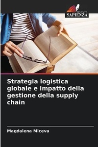 Abbildung von: Strategia logistica globale e impatto della gestione della supply chain - Edizioni Sapienza