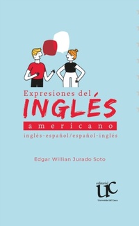 Abbildung von: Expresiones del inglés américano inglés - español / español - inglés - Editorial Universidad del Cauca