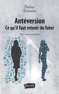 Cover: Anteversion. Ce qu'il faut retenir du futur - Fauves editions