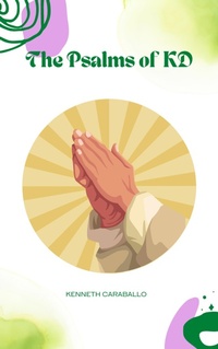 Abbildung von: The Psalms of KD - Kenneth Caraballo