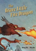 Cover: Brave Little Fire Dragon - Cardinal Media