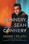 Cover: Connery, Sean Connery - Before, During, and After His Most Famous Role - BEARMANOR MEDIA