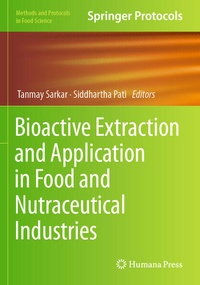 Enlarge image Cover: Bioactive Extraction and Application in Food and Nutraceutical Industries - Humana