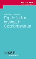 Cover: Digitale Quellenbest&auml;nde im Geschichtsstudium - Wochenschau Verlag