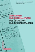 Cover: &Auml;sthetiken und Materialit&auml;ten des &Uuml;bergangs und des &Uuml;bertragens - Schwabe Verlag GmbH