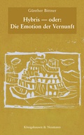 Cover: Hybris - oder: Die Emotion der Vernunft - K&ouml;nigshausen & Neumann