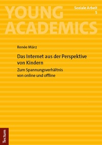 Abbildung von: Das Internet aus der Perspektive von Kindern - Tectum Wissenschaftsverlag