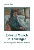 Cover: Edvard Munch in Th&uuml;ringen - Verlag Vopelius