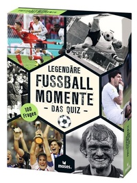 Abbildung von: Legendäre Fußballmomente - Das Quiz - moses Verlag