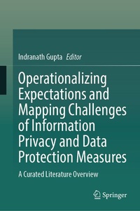 Enlarge image Cover: Operationalizing Expectations and Mapping Challenges of Information Privacy and Data Protection Measures - Springer