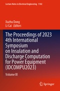 Cover: The Proceedings of 2023 4th International Symposium on Insulation and Discharge Computation for Power Equipment (IDCOMPU2023) - Springer