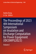 Cover: The Proceedings of 2023 4th International Symposium on Insulation and Discharge Computation for Power Equipment (IDCOMPU2023) - Springer