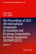 Cover: The Proceedings of 2023 4th International Symposium on Insulation and Discharge Computation for Power Equipment (IDCOMPU2023) - Springer