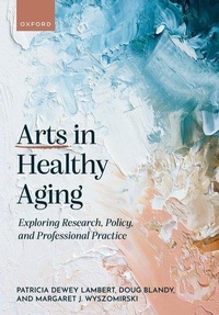 Enlarge image Cover: Arts in Healthy Aging - Oxford University Press