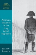 Abbildung von: American Tyrannies in the Long Age of Napoleon - OUP eBook