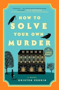 Enlarge image Cover: How to Solve Your Own Murder - Random House Large Print