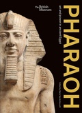 Cover: Pharaoh: art and power in ancient Egypt - British Museum Press