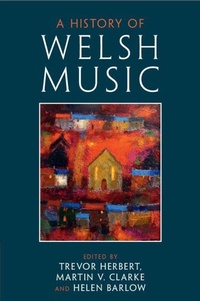 Enlarge image Cover: A History of Welsh Music - Cambridge University Press