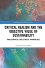 Cover: Critical Realism and the Objective Value of Sustainability - Taylor & Francis