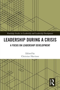 Abbildung von: Leadership During a Crisis - Taylor & Francis