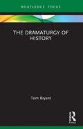 Cover: The Dramaturgy of History - Taylor & Francis